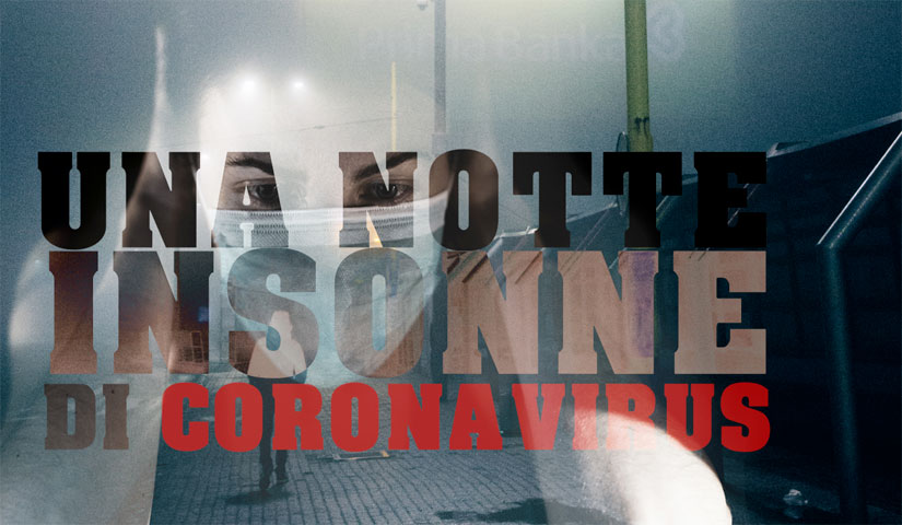 Una notte insonne da Coronavirus